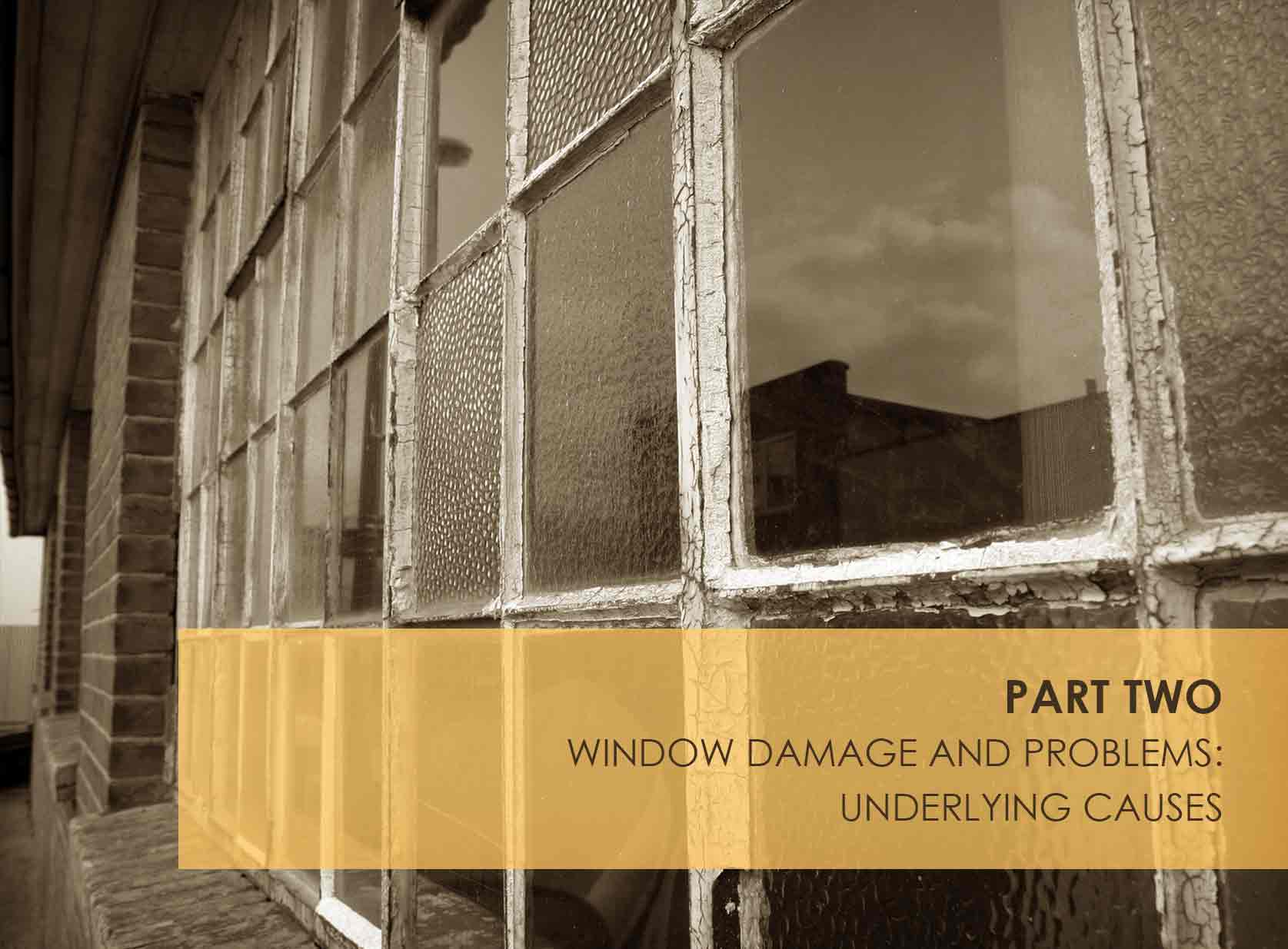 A Primer on Window Damage - Part II: Window Damage and Problems: Underlying Causes