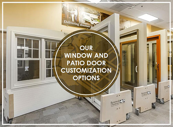 Our Window and Patio Door Customization Options