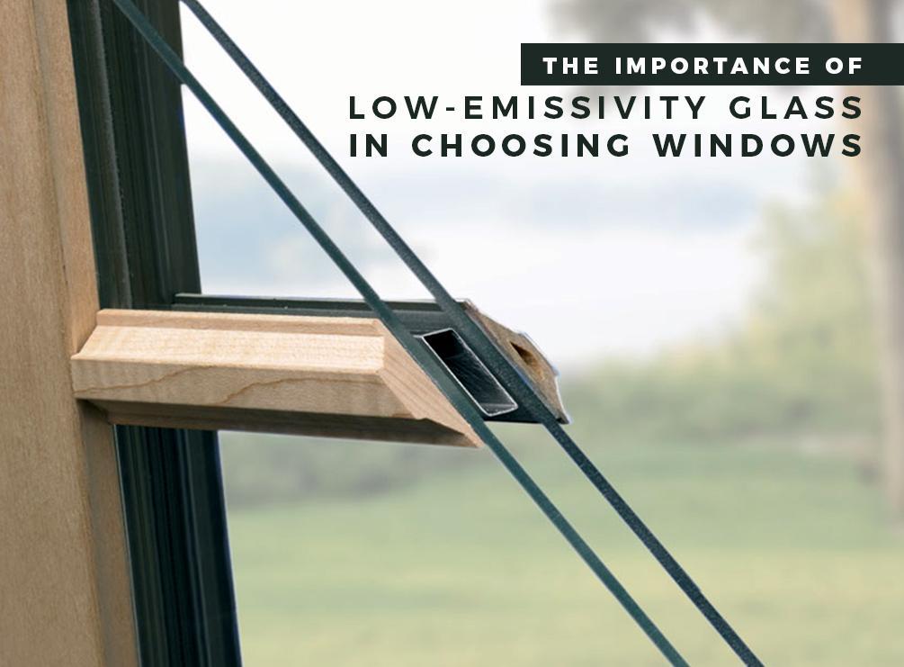 The Importance of Low-Emissivity Glass in Choosing Windows