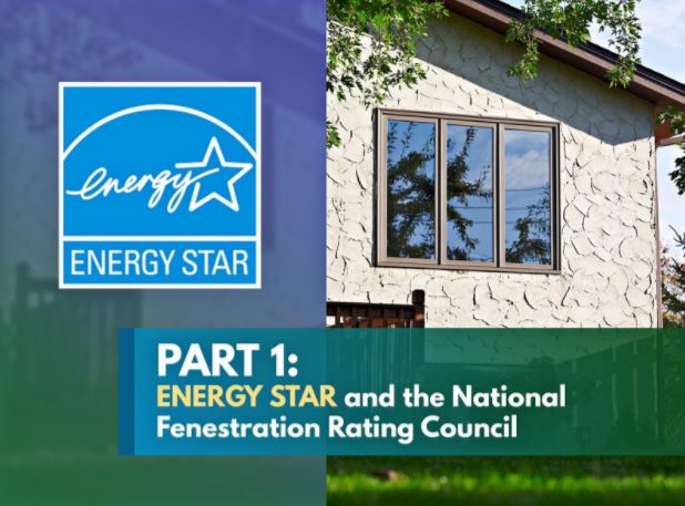 ENERGY STAR® and the National Fenestration Rating Council