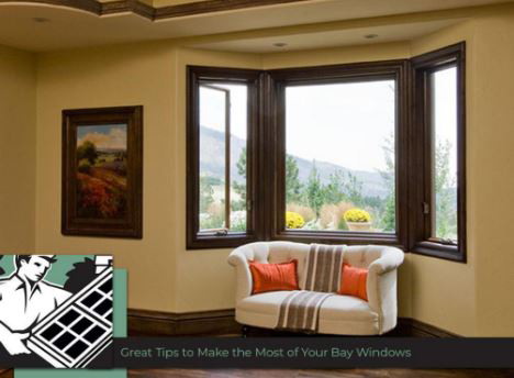 Great Tips to Make the Most of Your Bay Windows