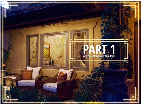 Getting Started With Window Replacement - Part 1: Why You Need New Windows